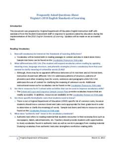 Frequently Asked Questions About Virginia’s 2010 English Standards of Learning Introduction This document was prepared by Virginia Department of Education English Instruction staff with assistance from the Student Asse