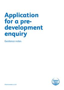 Application for a predevelopment enquiry Guidance notes  thameswater.co.uk