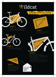 LEOPARD TEMPLATE GUIDE  STEP 1 Place a piece of card or stiff paper larger than the main triangle of the bike behind the frame
