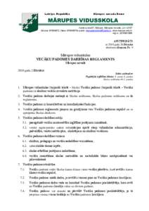 Latvijas Republika  Mārupes novada Dome Kantora iela 97, Mārupe, Mārupes novads, LV—2167 tālrunis: [removed], fakss: 67934375e-pasts: [removed], www.marupe.edu.lv