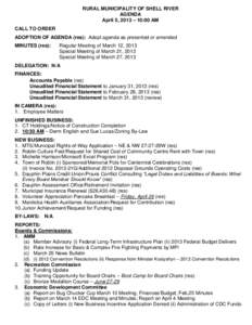 RURAL MUNICIPALITY OF SHELL RIVER AGENDA April 5, 2013 – 10:00 AM CALL TO ORDER ADOPTION OF AGENDA (res): Adopt agenda as presented or amended MINUTES (res):