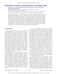 REVIEW OF SCIENTIFIC INSTRUMENTS 81, 015103 共2010兲  Active-passive calibration of optical tweezers in viscoelastic media Mario Fischer,1 Andrew C. Richardson,2 S. Nader S. Reihani,3 Lene B. Oddershede,2 and Kirstine 