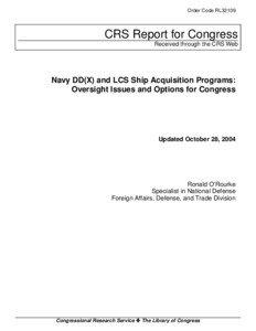 Navy DD(X) and LCS Ship Acquisition Programs: Oversight Issues and Options for Congress
