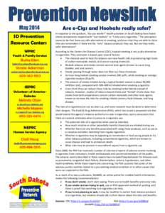 May[removed]Are e-Cigs and Hookahs really safer? SD Prevention Resource Centers