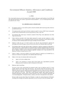 Government Officers Salaries, Allowances and Conditions Award[removed]TITLE This Award shall be known as the Government Officers Salaries, Allowances and Conditions Award 1989, and shall supersede and replace the Award