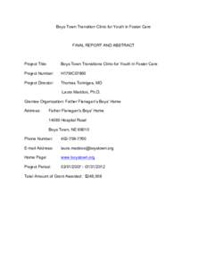 Boys Town Transition Clinic for Youth in Foster Care  FINAL REPORT AND ABSTRACT Project Title: