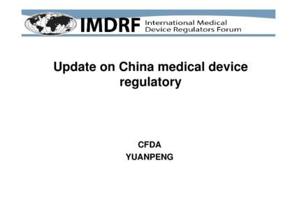 Presentation: Update on China medical device regulatory