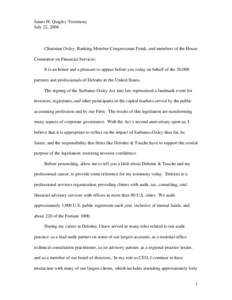 James H. Quigley Testimony July 22, 2004 Chairman Oxley, Ranking Member Congressman Frank, and members of the House Committee on Financial Services: It is an honor and a pleasure to appear before you today on behalf of t