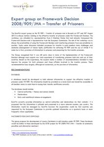 EuroPris is supported by the Directorate General Justice of the European Commission Expert group on Framework DecisionJHA – Transfer of Prisoners The EuroPris expert group on the FD 909 – Transfer of prison