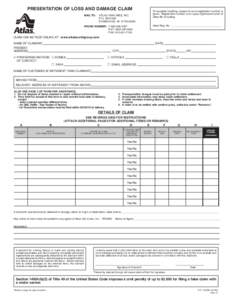 PRESENTATION OF LOSS AND DAMAGE CLAIM MAIL TO: To expedite handling, please be sure registration number is given. Registration number is on upper right-hand corner of Atlas Bill of Lading.