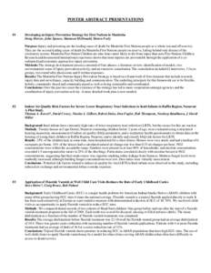 POSTER ABSTRACT PRESENTATIONS  #1 Developing an Injury Prevention Strategy for First Nations in Manitoba Doug Mercer, John Spence, Shannon McDonald, Shawn Feely