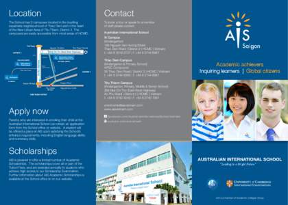 Location  Contact The School has 3 campuses located in the bustling expatriate neighbourhood of Thao Dien and in the heart