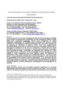 THE SUSTAINABILITY OF ALLIANCES BETWEEN STAKEHOLDERS IN WASTE MANAGEMENT -using the concept of integrated Sustainable Waste ManagementWorking paper for UWEP/CWG, 30 MayDraft Arnold van de Klundert, Waste Manageme
