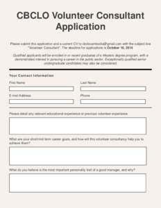 CBCLO Volunteer Consultant Application Please submit this application and a current CV to [removed] with the subject line 