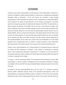 SYNOPSIS Under the electric dipole approximation, second harmonic of the incident light is scattered by a collection of randomly oriented molecular dipoles in solution due to instantaneous orientational fluctuation which