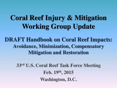 Coral Reef Injury & Mitigation  Working Group  Draft Handbook Update