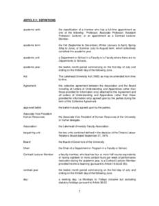 ARTICLE 2: DEFINITIONS  academic rank: the classification of a member who has a full-time appointment as one of the following: Professor; Associate Professor; Assistant