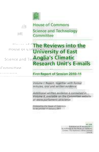 Climate change / Climate change in the United Kingdom / Climatology / Natural environment / Climatic Research Unit / University of East Anglia / Phil Jones / Climate change skepticism and denial / Environmental skepticism / Steve McIntyre / Muir Russell / Cru