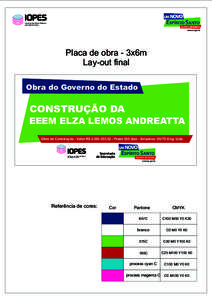 Instituto de Obras Públicas do Espirito Santo www.es.gov.br  Placa de obra - 3x6m