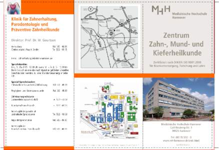 Klinik für Kieferorthopädie  Klinik für Mund-, Kiefer- und Gesichtschirurgie  Klinik für Zahnärztliche