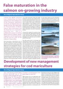 False maturation in the salmon on-growing industry Herve Migaud, Reproduction Group A three-year BBSRC Industrial Ca s e s t u d e n t s h i p h a s b e e n awarded to Dr Herve Migaud and