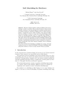 Soft Scheduling for Hardware Richard Sharp1,2 and Alan Mycroft1 1 Computer Laboratory, Cambridge University New Museums Site, Pembroke Street, Cambridge CB2 3QG, UK