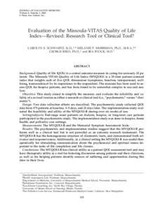 JOURNAL OF PALLIATIVE MEDICINE Volume 8, Number 1, 2005 © Mary Ann Liebert, Inc. Evaluation of the Missoula-VITAS Quality of Life Index—Revised: Research Tool or Clinical Tool?