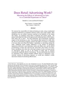 Does Retail Advertising Work? Measuring the Effects of Advertising on Sales via a Controlled Experiment on Yahoo! Randall A. Lewis and David H. Reiley* First Version: 21 August 2008 This Version: 8 June 2011
