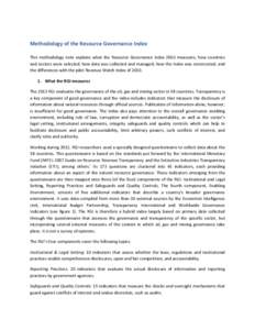 Methodology of the Resource Governance Index This methodology note explains what the Resource Governance Index (RGI) measures; how countries and sectors were selected; how data was collected and managed; how the Index wa