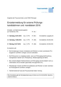 Angebote der Frauenzentrale zu den ÖSD-Prüfungen  Einzelanmeldung für externe Prüfungskandidatinnen und -kandidaten 2016 Anmelde- und Administrationsgebühr pro Teilnehmer (TN)