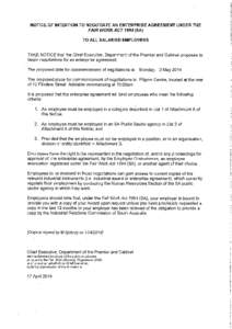 NOTICE OF INTENTION TO NEGOTIATE AN ENTERPRISE AGREEMENT UNDER THE FAIR WORK ACT[removed]SA) TO ALL SALARIED EMPLOYEES TAKE NOTICE that the Chief Executive, Department of the Premier and Cabinet proposes to begin negotiati