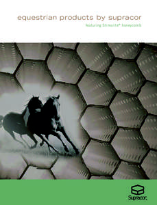 equestrian products by supracor featuring Stimulite® honeycomb Stimulite ® Honeycomb: A Revolutionary Cushioning Technology