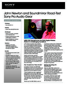 John Newton and Soundmirror Road-Test Sony Pro Audio Gear C A S E S T U D Y