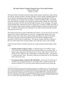 The Senate Finance Committee Proposal Lowers Non-Group Premiums Jonathan Gruber, MIT October 12, 2009 The Senate Finance Committee proposal includes health insurance and delivery system reforms, new options, premium assi