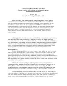 Getting Young People Hooked on the Past: Lessons Learned in Developing Archeological Programs for Middle School Students by David Dose Former Teacher, Kellogg Middle School, Idaho