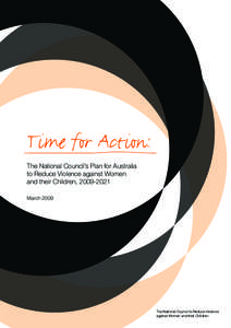 Time for Action: The National Council’s Plan for Australia to Reduce Violence against Women and their Children, [removed]March 2009