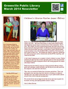 Greenville Public Library March 2014 Newsletter www.yourlibrary.ws Children’s librarian Pauline Leaver Retires