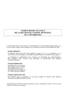 COMPTE RENDU SUCCINCT DE LA REUNION DU CONSEIL MUNICIPAL DU 13 FÉVRIER 2013 L’An Deux Mille Treize le treize février, le Conseil Municipal de la Ville d’Arpajon dûment convoqué, s’est réuni à la Mairie d’Ar