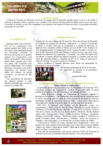 Newsletter n°4 Janvier 2011 Démarche Qualité L’Office de Tourisme de Montoire-sur-le-Loir est engagé dans la Démarche Qualité depuis 2 ans et a été audité le mercredi 8 décembre[removed]A première vue, l’aud