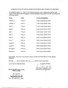 AMENDED NOTICE OF ANNUAL SCHEDULE OF REGULARLY SCHEDULED MEETINGS As required by Section 311, Title 25 of the Oklahoma Statutes, notice is hereby given that the Creek County Election Board will hold regularly scheduled m