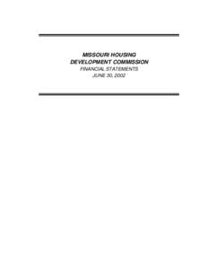 MISSOURI HOUSING DEVELOPMENT COMMISSION FINANCIAL STATEMENTS JUNE 30, 2002  Contents