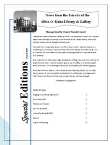 News from the Friends of the Albin O. Kuhn Library & Gallery Message from the Chair of Friends Council Special Editions
