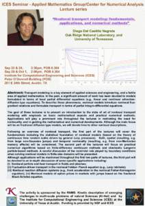 ICES Seminar - Applied Mathematics Group/Center for Numerical Analysis Lecture series “Nonlocal transport modeling: fundamentals, applications, and numerical methods” Diego Del Castillo Negrete Oak Ridge National Lab