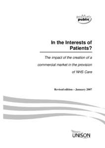 In the Interests of Patients? The impact of the creation of a commercial market in the provision of NHS Care