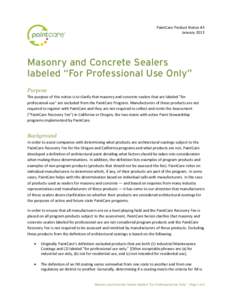 PaintCare Product Notice #3 January 2013 Masonry and Concrete Sealers labeled “For Professional Use Only” Purpose