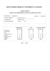 KING GEORGE MEDICAL UNIVERSITY, LUCKNOW MARKS SHEET M.B.B.S. FINAL PROFESSIONAL (PART-I) EXAMINATION OF 2013 STUDENT ID NO.  KGMB090245