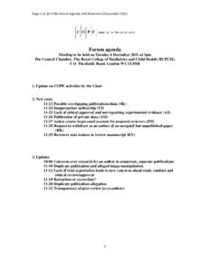 Page 1 of 20 COPE Forum Agenda and Materials 6 December[removed]Forum agenda Meeting to be held on Tuesday 6 December 2011 at 3pm The Council Chamber, The Royal College of Paediatrics and Child Health (RCPCH), 5-11 Theobal