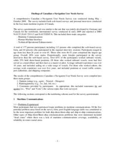 Findings of Canadian e-Navigation User Needs Survey A comprehensive Canadian e-Navigation User Needs Survey was conducted during May – October[removed]The survey included both web-based surveys and personal interviews co