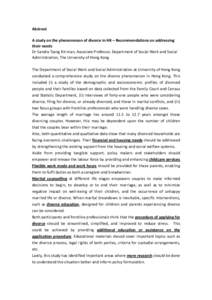 Abstract A study on the phenomenon of divorce in HK – Recommendations on addressing their needs Dr Sandra Tsang Kit-man, Associate Professor, Department of Social Work and Social Administration, The University of Hong 