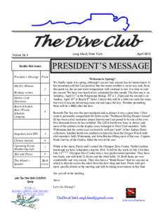 The Dive Club Long Island, New York Volume 26, 4  PRESIDENT’S MESSAGE